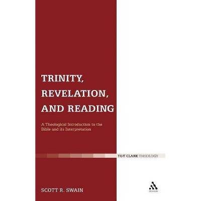 Trinity, Revelation, and Reading - by  Scott R Swain (Paperback)