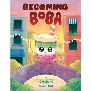 Becoming Boba - by  Joanna Ho (Hardcover) - 1 of 1