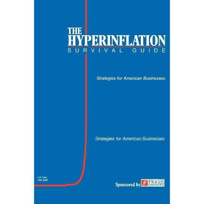 The Hyperinflation Survival Guide - by  Gerald Swanson (Paperback)