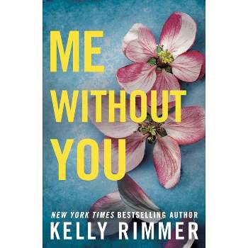 Me Without You - by  Kelly Rimmer (Paperback)