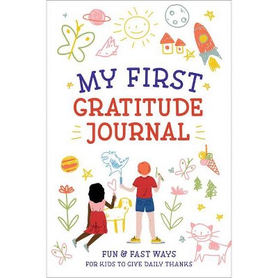 My First Gratitude Journal - by  Creative Journals for Kids (Paperback)