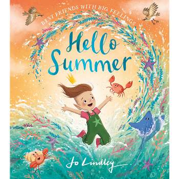 Hello Summer - (Best Friends with Big Feelings) by  Jo Lindley (Paperback)