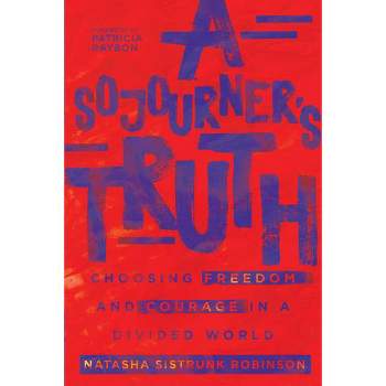 A Sojourner's Truth - by  Natasha Sistrunk Robinson (Paperback)