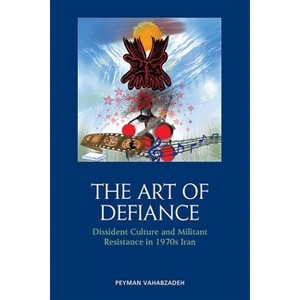 The Art of Defiance - by  Peyman Vahabzadeh (Hardcover) - 1 of 1