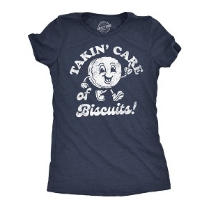 Womens Funny T Shirts Takin Care Of Biscuits Sarcastic Thanksgiving Dinner Graphic Tee For Ladies - Crazy Dog Women's T Shirt - 1 of 4