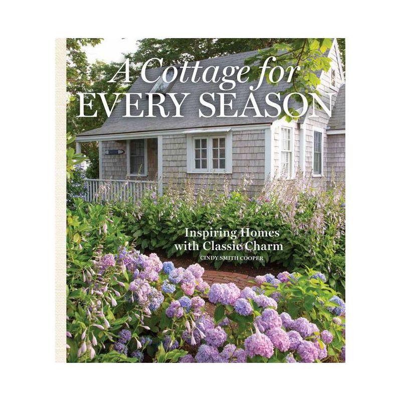 A Cottage for Every Season - (Cottage Journal) by  Cindy Cooper (Hardcover), 1 of 2