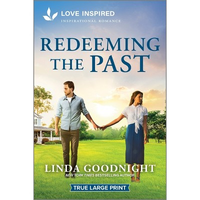 Redeeming the Past - (House of Hope) Large Print by  Linda Goodnight (Paperback)