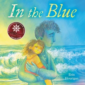 In the Blue - by  Erin Hourigan (Hardcover) - 1 of 1