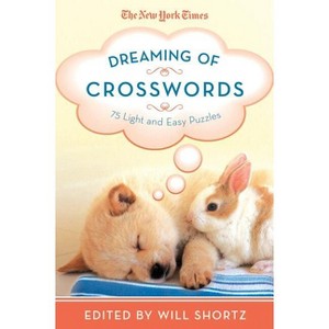 New York Times Dreaming of Crosswords - by  The New York Times (Paperback) - 1 of 1