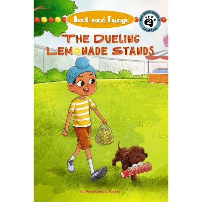 Jeet and Fudge: The Dueling Lemonade Stands - by  Amandeep Kochar (Paperback)