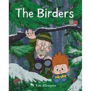 The Birders - by  Rob Albanese (Hardcover) - 1 of 1