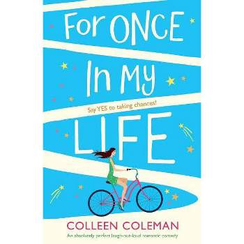 For Once In My Life - by  Colleen Coleman (Paperback)