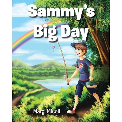 Sammy's Big Day - by  Margi Miceli (Paperback)