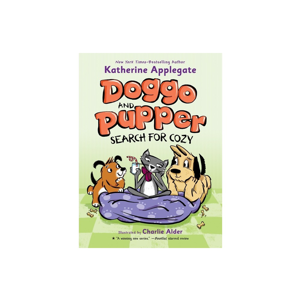 Doggo and Pupper Search for Cozy - by Katherine Applegate (Hardcover)