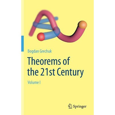 Theorems of the 21st Century - by  Bogdan Grechuk (Hardcover)