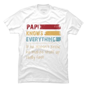 Men's Design By Humans Papi Knows Everything, If not Makes Stuff Up By HoangCathrine T-Shirt - 1 of 2