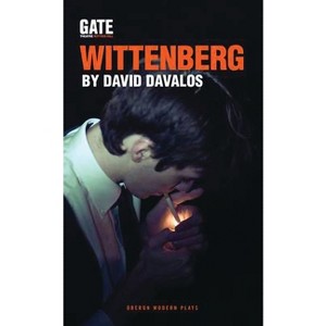 Wittenberg - (Oberon Modern Plays) by  David Davalos (Paperback) - 1 of 1