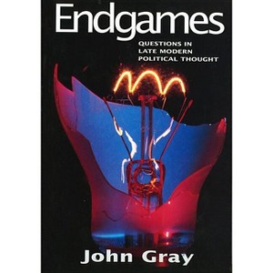 Endgames - by  John Gray (Paperback) - 1 of 1