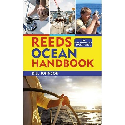 Reeds Ocean Handbook - by  Bill Johnson (Paperback)