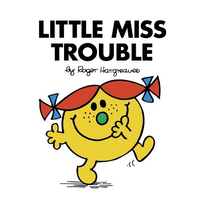 Little Miss Trouble - (mr. Men And Little Miss) By Roger Hargreaves ...