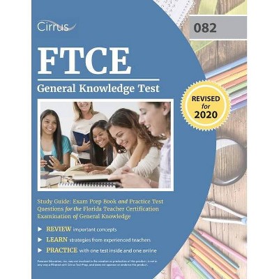 FTCE General Knowledge Test Study Guide - by  Cirrus Teacher Certification Prep Team (Paperback)