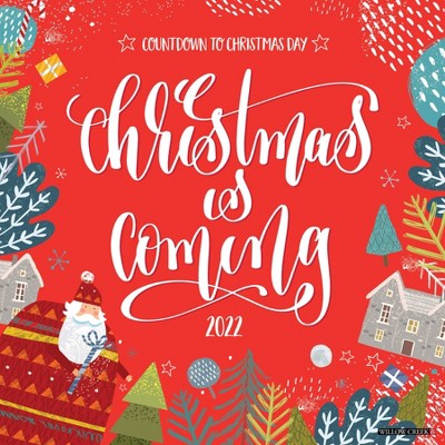 2022 Wall Calendar Christmas is Coming - Willow Creek Press