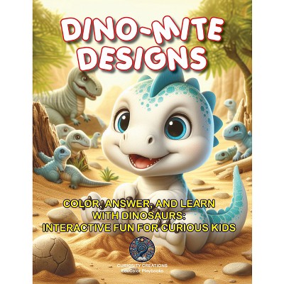Dino-Mite Designs - (Educolor Playbooks) (Paperback)