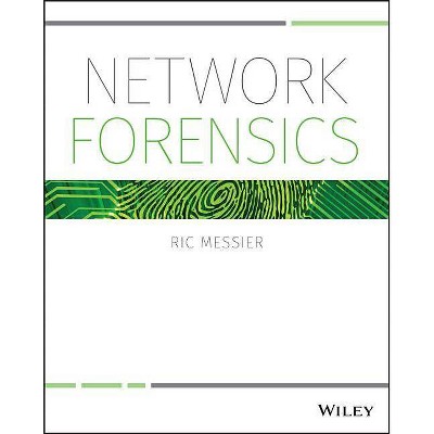 Network Forensics - by  Ric Messier (Paperback)