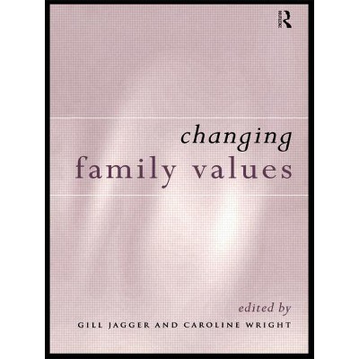 Changing Family Values - By Caroline Wright & Gill Jagger (paperback ...