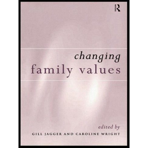 Changing Family Values - by  Caroline Wright & Gill Jagger (Paperback) - image 1 of 1