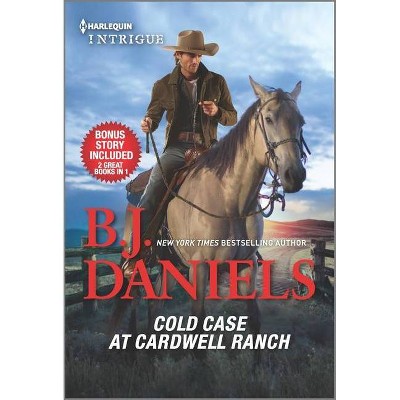 Cold Case at Cardwell Ranch & Boots and Bullets - by  B J Daniels (Paperback)