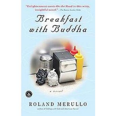 Breakfast with Buddha - by  Roland Merullo (Paperback)