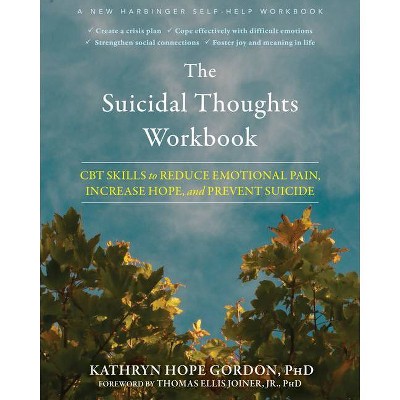 The Suicidal Thoughts Workbook - by  Kathryn Hope Gordon (Paperback)