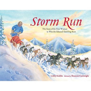 Storm Run - (Alaska Books) by  Libby Riddles (Paperback) - 1 of 1