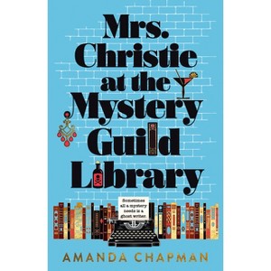 Mrs. Christie at the Mystery Guild Library - by  Amanda Chapman (Hardcover) - 1 of 1
