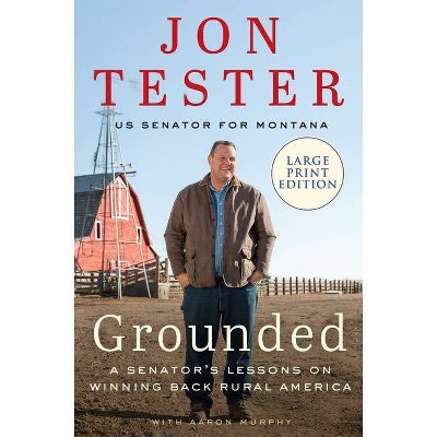 Grounded - Large Print by  Jon Tester (Paperback)