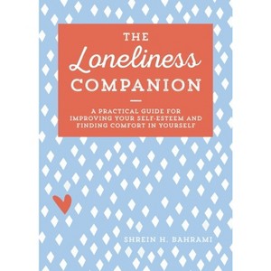 The Loneliness Companion - by  Shrein H Bahrami (Paperback) - 1 of 1