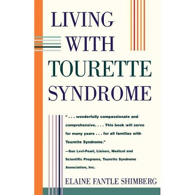 Living with Tourette Syndrome - by  Elaine Shimberg (Paperback)