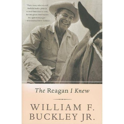 The Reagan I Knew - by  William F Buckley (Paperback)