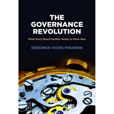 The Governance Revolution - (The Alexandra Lajoux Corporate Governance) by  Deborah Hicks Midanek (Paperback)