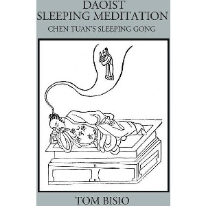 Daoist Sleeping Meditation - by  Tom Bisio (Paperback) - 1 of 1