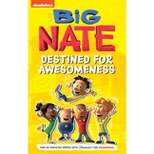 Big Nate: Destined for Awesomeness - (Big Nate TV Series Graphic Novel) by  Lincoln Peirce (Hardcover)