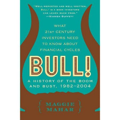 Bull! - by  Maggie Mahar (Paperback)