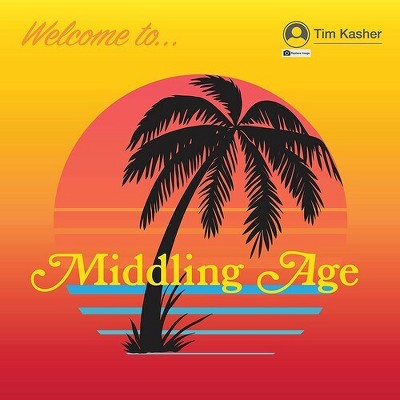 Tim Kasher - Middling Age (vinyl) : Target