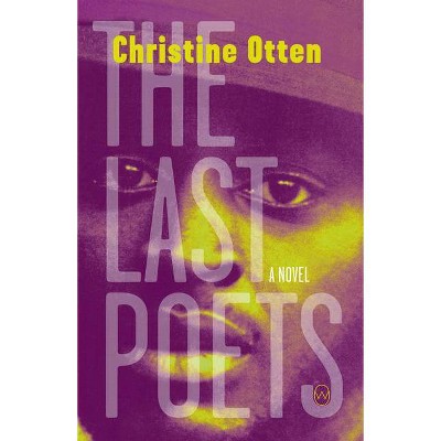 The Last Poets - by  Christine Otten (Paperback)