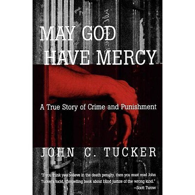 May God Have Mercy - by  John C Tucker (Paperback)