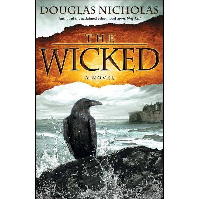 Wicked - by  Douglas Nicholas (Paperback)