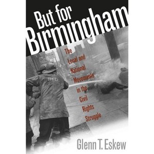 But for Birmingham - by  Glenn T Eskew (Paperback) - 1 of 1