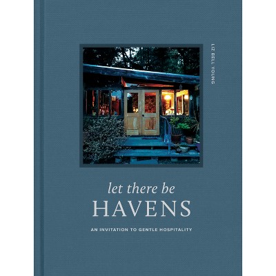 Let There Be Havens - By Liz Bell Young (hardcover) : Target