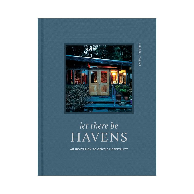 Let There Be Havens - by  Liz Bell Young (Hardcover), 1 of 2